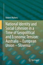 National Identity and Social Cohesion in a Time of Geopolitical and Economic Tension: Australia - European Union - Slovenia