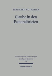 Glaube in den Pastoralbriefen