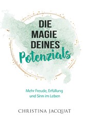 Die Magie deines Potenzials