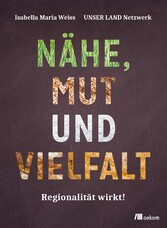 Nähe, Mut und Vielfalt