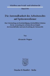 Die Anwendbarkeit des Arbeitsrechts auf Spitzenverdiener.