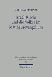 Israel, Kirche und die Völker im Matthäusevangelium