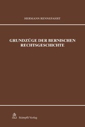 Grundzüge der bernischen Rechtsgeschichte