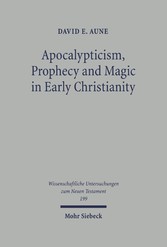 Apocalypticism, Prophecy and Magic in Early Christianity