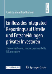 Einfluss des Integrated Reportings auf Urteile und Entscheidungen privater Investoren