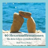 40 Herzensaffirmationen