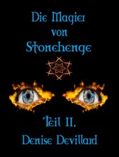 Die Magier von Stonehenge Teil II.