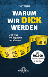 Warum wir dick werden