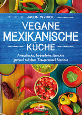 Vegane mexikanische Küche