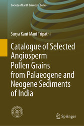 Catalogue of Selected Angiosperm Pollen Grains from Palaeogene and Neogene Sediments of India