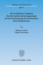 Die rechtlichen Vorgaben für die Sozialversicherungsträger bei der Bestimmung des Rechtsstatus ihrer Bediensteten.