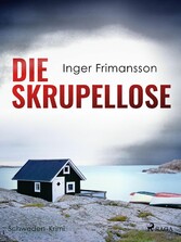 Die Skrupellose - Schweden-Krimi