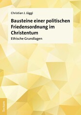 Bausteine einer politischen Friedensordnung im Christentum