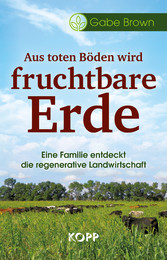 Aus toten Böden wird fruchtbare Erde