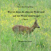 Wer ist denn da alles im Wald und auf der Wiese unterwegs?