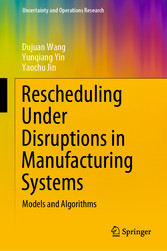 Rescheduling Under Disruptions in Manufacturing Systems