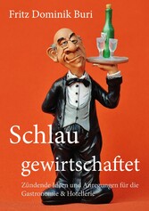 'Schlau gewirtschaftet*