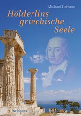 Hölderlins griechische Seele