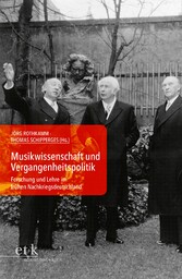 Musikwissenschaft und Vergangenheitspolitik