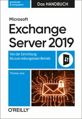 Microsoft Exchange Server 2019 - Das Handbuch