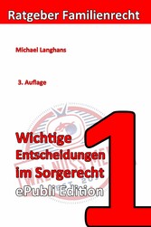 Wichtige Entscheidungen im Sorgerecht ePubliEdition