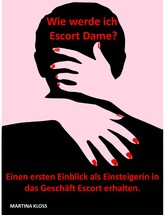 Wie werde ich Escort Dame?