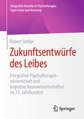 Zukunftsentwürfe des Leibes