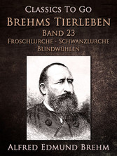 Brehms Tierleben. Lurche. Band 23: Froschlurche - Schwanzlurche - Blindwühlen