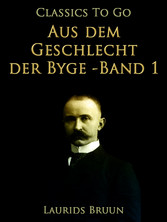 Aus dem Geschlecht der Byge - Band 1