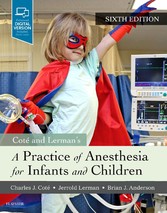 A Practice of Anesthesia for Infants and Children E-Book