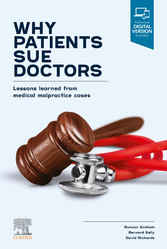 Why Patients Sue Doctors; Lessons learned from medical malpractice cases