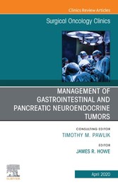 Management of GI and Pancreatic Neuroendocrine Tumors,An Issue of Surgical Oncology Clinics of North America E-Book