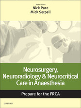 Neurosurgery, Neuroradiology & Neurocritical Care in Anaesthesia: Prepare for the FRCA E-Book