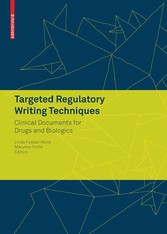 Targeted Regulatory Writing Techniques: Clinical Documents for Drugs and Biologics