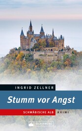 Stumm vor Angst. Schwäbische-Alb-Krimi.