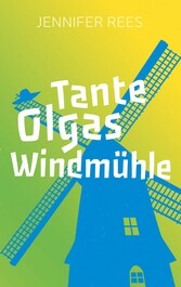 Tante Olgas Windmühle