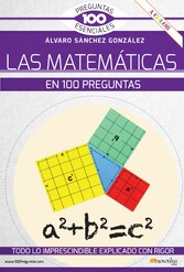 La matemáticas en 100 preguntas