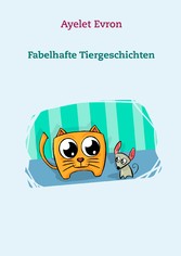 Fabelhafte Tiergeschichten