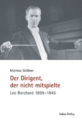 Der Dirigent, der nicht mitspielte