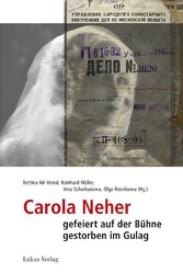 Carola Neher - gefeiert auf der Bühne, gestorben im Gulag