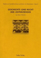 Studien zur Geschichte, Kunst und Kultur der Zisterzienser / Geschichte und Recht der Zisterzienser