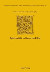 Studien zur Geschichte, Kunst und Kultur der Zisterzienser / Spiritualität in Raum und Bild