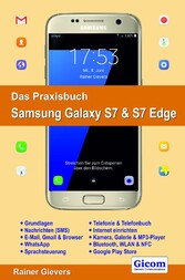 Das Praxisbuch Samsung Galaxy S7 & S7 Edge - Handbuch für Einsteiger