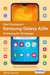 Das Praxisbuch Samsung Galaxy A20e - Anleitung für Einsteiger