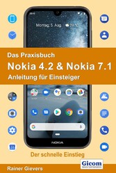 Das Praxisbuch Nokia 4.2 & Nokia 7.1 - Anleitung für Einsteiger