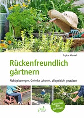 Rückenfreundlich gärtnern