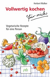 Vollwertig kochen für mich