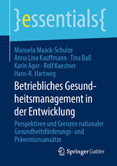 Betriebliches Gesundheitsmanagement in der Entwicklung