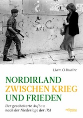 Nordirland zwischen Krieg und Frieden