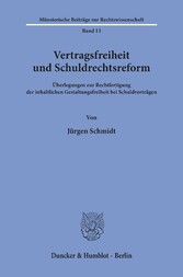 Vertragsfreiheit und Schuldrechtsreform.